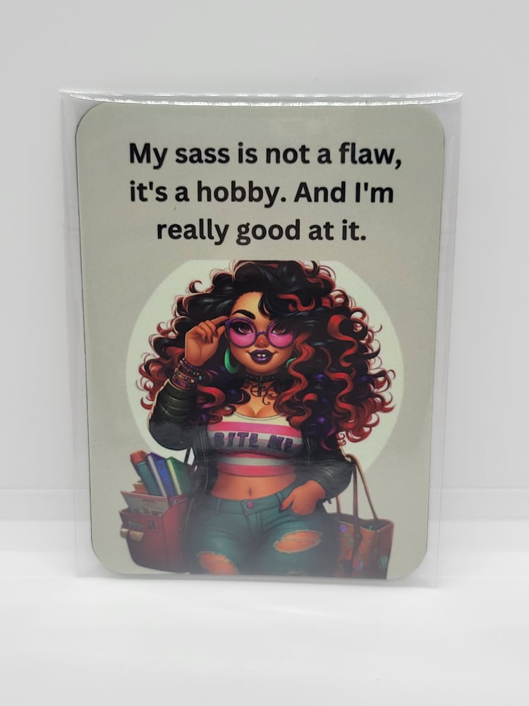 Image of My Sass Is Not A Flaw Magnet
