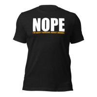 NOPE I'M BUSY THINKING ABOUT DRONES T-SHIRT