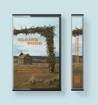 "Goodbye 'Til I Do Good By You" Cassette by Blaine Todd