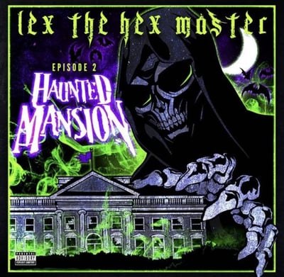 Image of LEX THE HEX MASTER : EPISODE 2 : HAUNTED MANSION