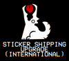 Sticker shipping upgrade (INTERNATIONAL)