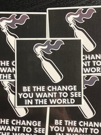Image 1 of Be The Change You Want To See In The World Sticker