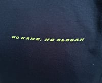 Image 3 of No Name No Slogan Tee (2nd Run)