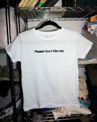 Image 3 of Please Don't Film Me Baby T