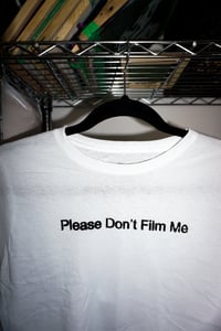 Image 4 of Please Don't Film Me Baby T