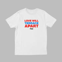 Love Will Terrace Apart Tee