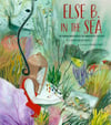 Else B. In The Sea ~ signed limited edition picture book