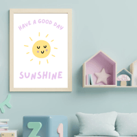 Image 3 of Have A Good Day Sunshine Print