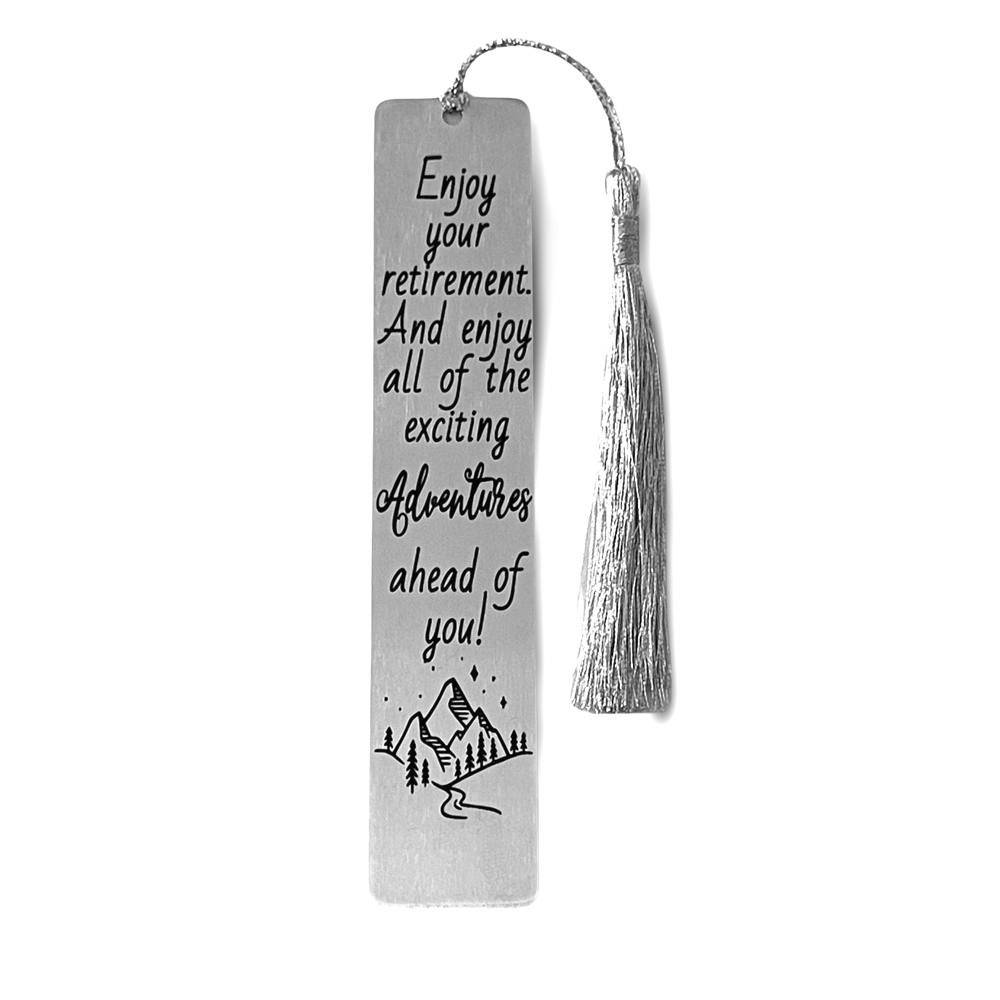 Image of Retirement Bookmark - Enjoy your retirement. And enjoy all of the exiting Adventures ahead of you.