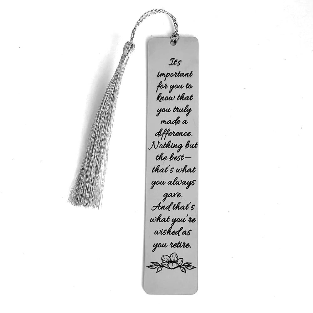 Image of Retirement bookmark - Its Important for you to know that you truly made a difference..