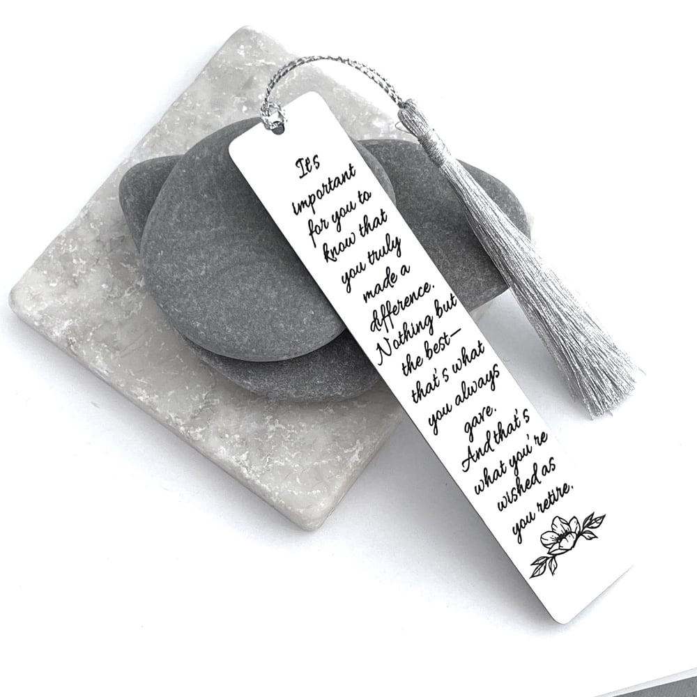 Image of Retirement bookmark - Its Important for you to know that you truly made a difference..