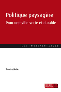 POLITIQUE PAYSAGÈRE - Pour une ville verte et durable - Damien BUTIN