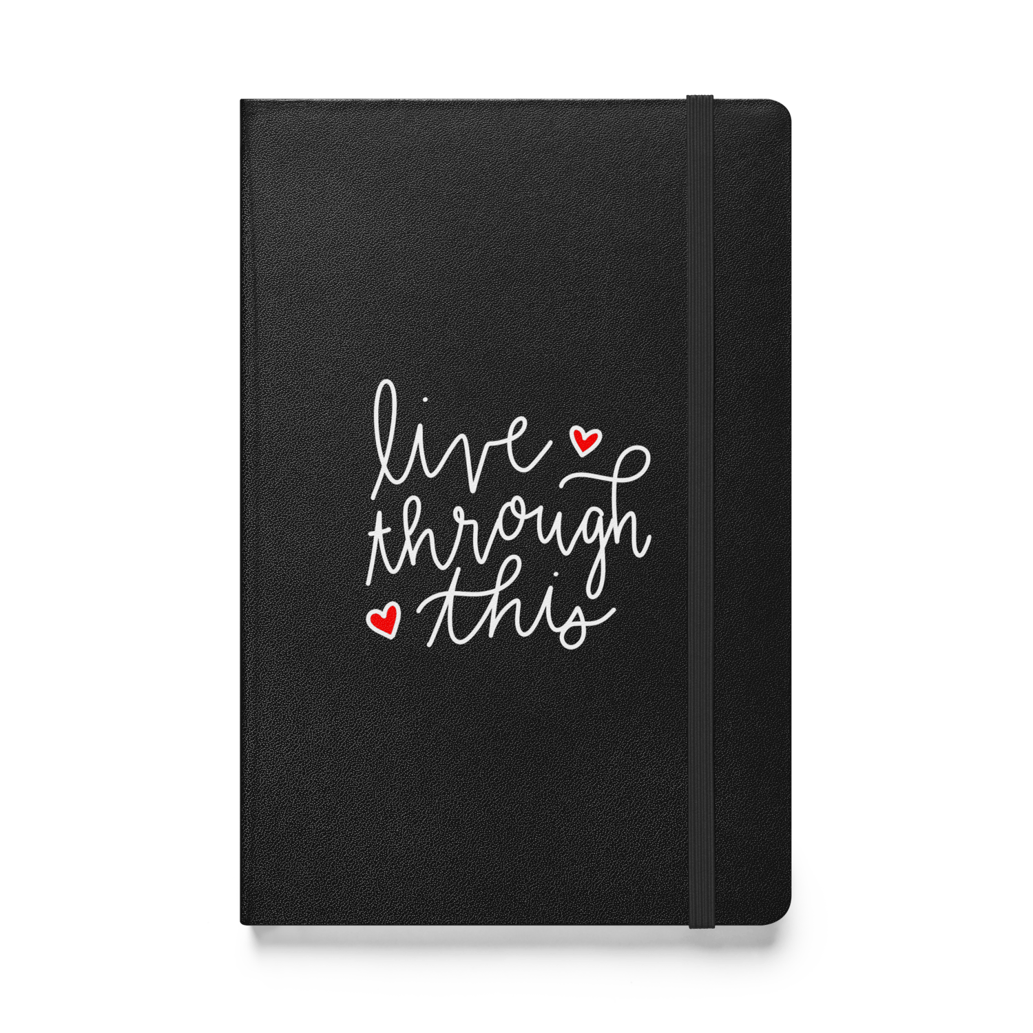 Image of Live Through This Hardcover Bound Notebook