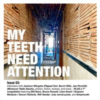 My Teeth Need Attention #3 zine and 7" compilation!