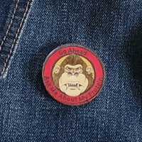 Image 1 of Acrylic Pin Gorilla Go Ahead Ask Me About My Protein