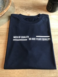 Image 4 of T-SHIRT - MEN OF QUALITY DO NOT FEAR EQUALITY