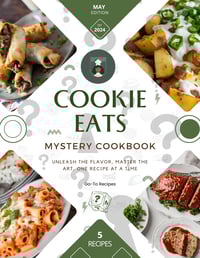 Cookie Eats Digital MYSTERY Cookbook (2024  MAY EDITION)