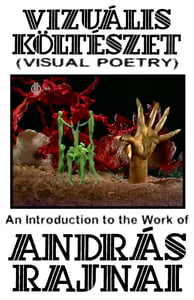 Image of Vizuális Költeszet (Visual Poetry): An Introduction to the Work of András Rajnai