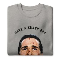 Image 3 of Killer Day KiSS Unisex Premium Sweatshirt - American Psycho Christian Bale Halloween
