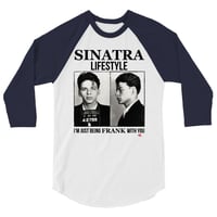 Image 2 of Sinatra Lifestyle KiSS 3/4 sleeve raglan shirt - I'm Just Being Frank With You Mugshot