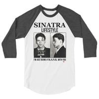 Image 3 of Sinatra Lifestyle KiSS 3/4 sleeve raglan shirt - I'm Just Being Frank With You Mugshot