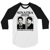 Image 5 of Sinatra Lifestyle KiSS 3/4 sleeve raglan shirt - I'm Just Being Frank With You Mugshot