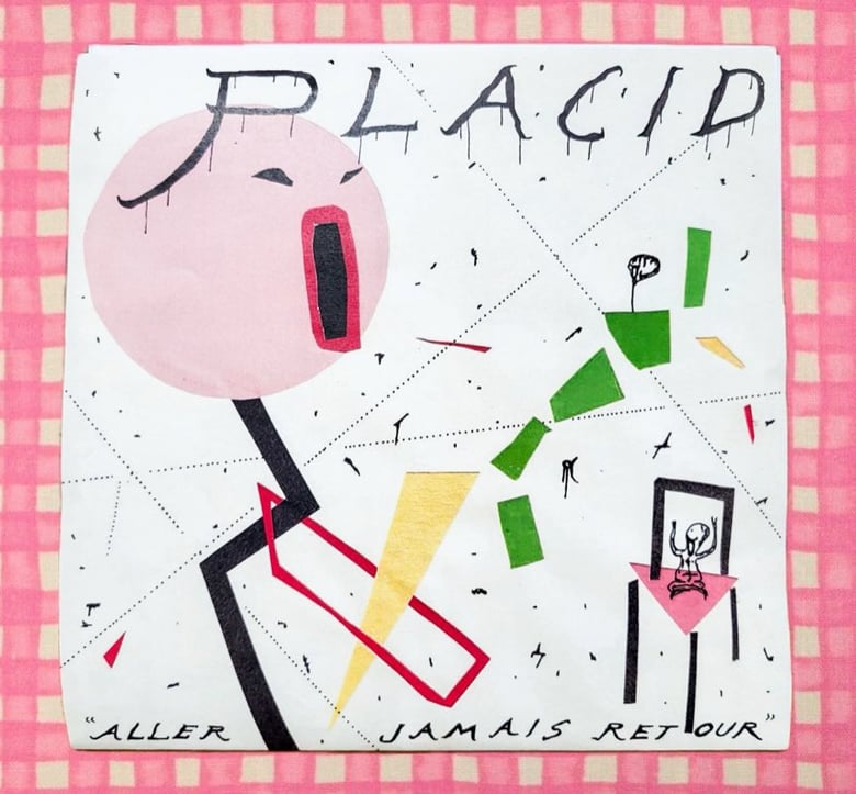 Image of Placid «aller jamais retour» 7"