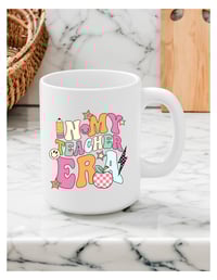 Image 1 of In My Teacher Era Mug