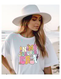 Image 1 of In My Teacher Era Tee