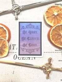 Be Wary Be Clever Be Good Sticker (OFFICIALLY LICENSED)