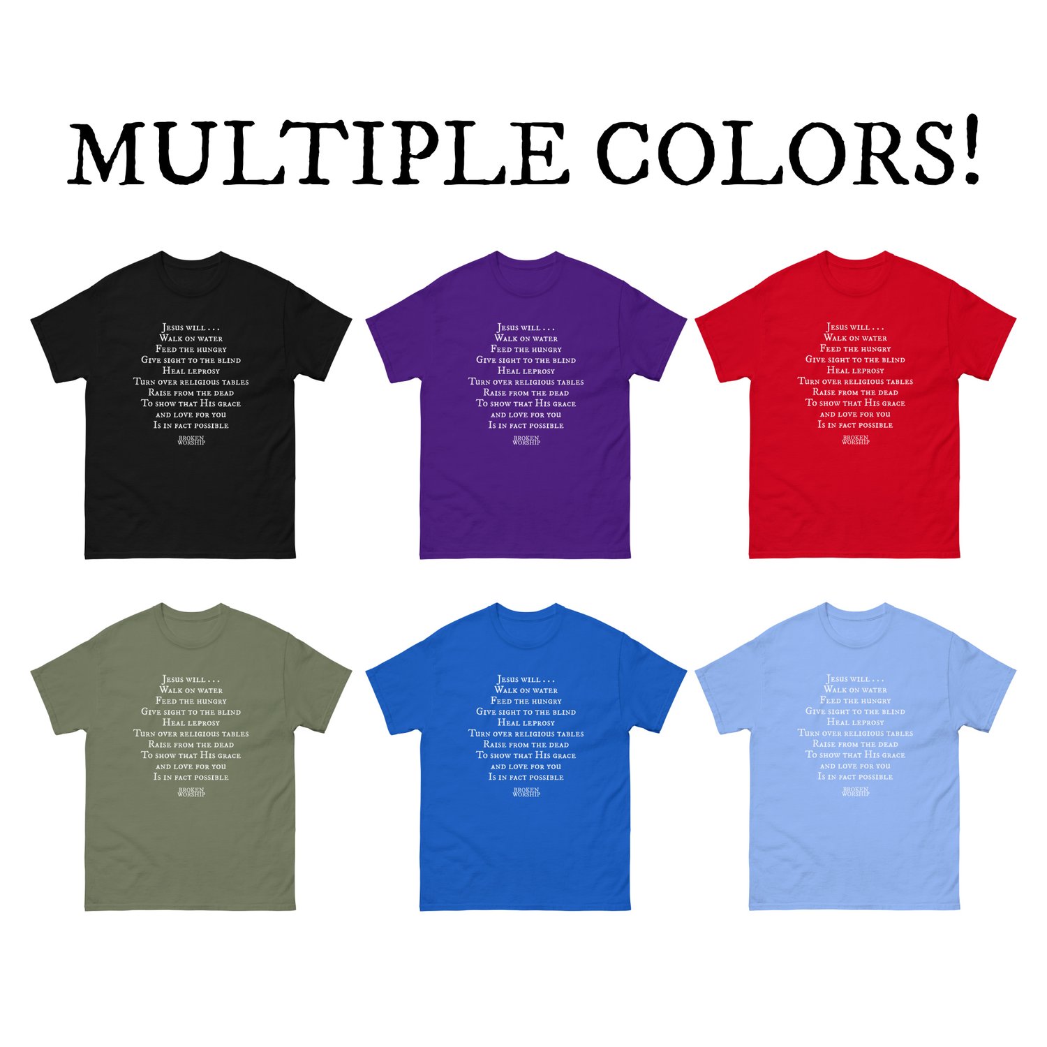 Image of Jesus Will Tee (Multiple Colors)