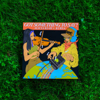 Image 1 of Got Something To Say? Cover Art Print