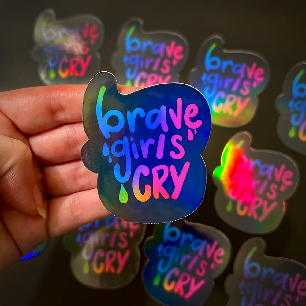 Image of Brave Girls Cry Holographic Sticker