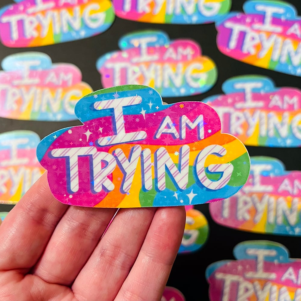 Image of I Am Trying Rainbow Sticker