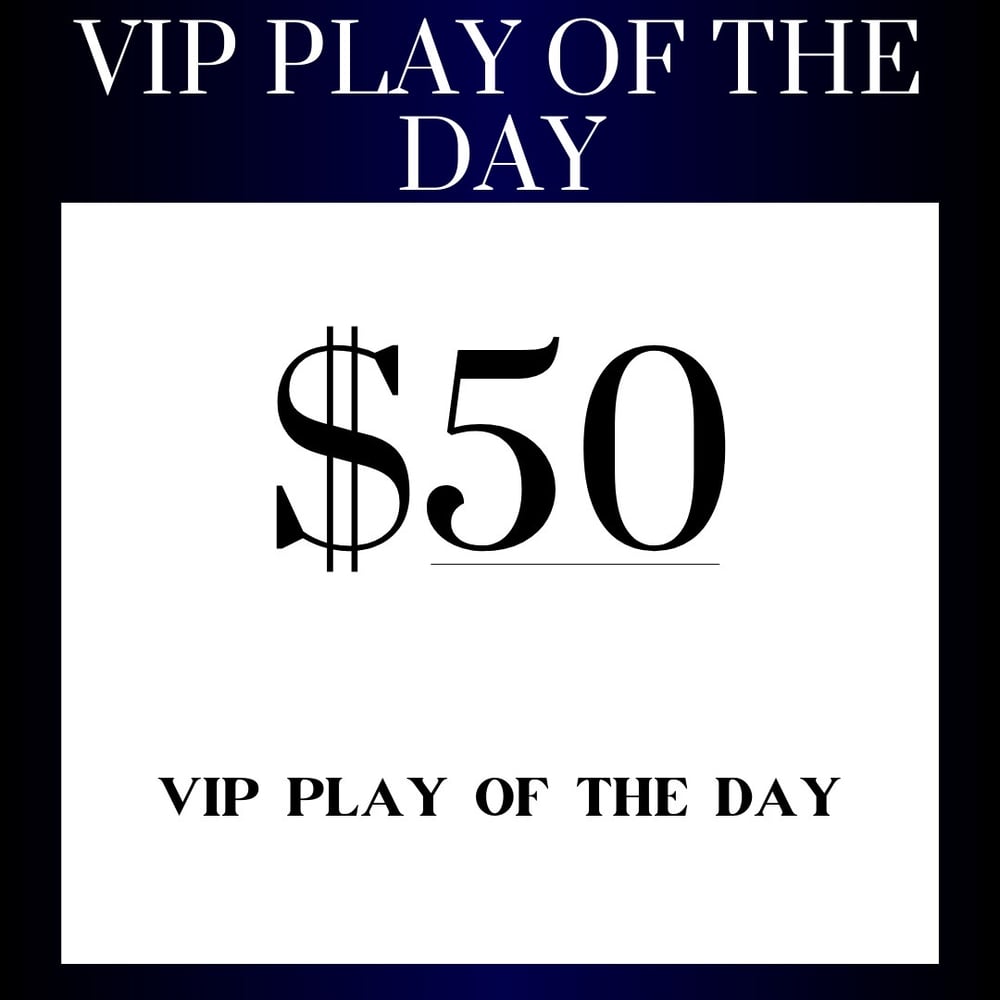 Image of VIP PLAY OF THE DAY