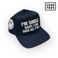 I'm single baby, I can date all y'all (Snapback) Navy Blue/White