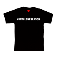 Image 1 of #WITHLOVESEASON TEE