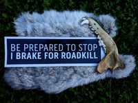 Image 1 of 'I Brake for Roadkill' - Bumper Stickers - U.S. RESIDENTS