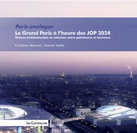 LE GRAND PARIS À L’HEURE DES JOP 2024 - Cristiana MAZZONI / Joanne VAJDA