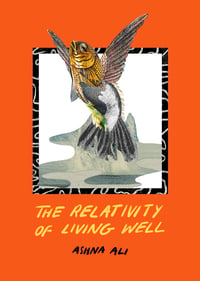 Image 1 of The Relativity of Living Well by Ashna Ali