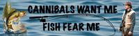 Cannibals Want Me, Fish Fear Me