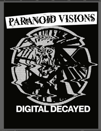 Image 3 of PARANOID VISIONS - DIGITAL DECAYED (LIMITED EDITION OF 100) 