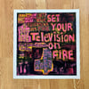 Set Your Television on Fire