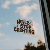 Image 1 of Never Stop Creating Suncatcher
