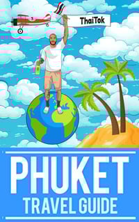 ThaiTok's Phuket Travel Guide