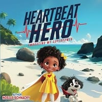 Heart Beat Hero:  Embracing My Supepower