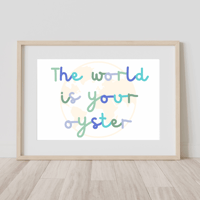 Image 2 of The World Is Your Oyster Print