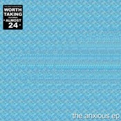 Image of Worth Taking - "The Anxious" EP