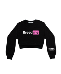 Image 1 of BREED ME CROPPED CREWNECK