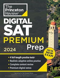 Princeton Review Digital SAT Premium Prep, 2024: 4 Practice Tests + Online Flashcards + Review & Too